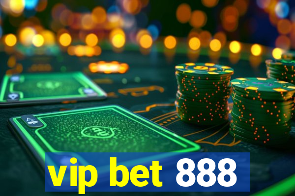 vip bet 888